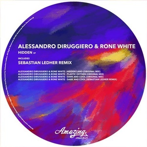 Alessandro Diruggiero, Rone White - Hidden [AMAZING049]