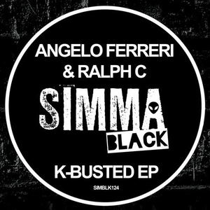 Angelo Ferreri, Ralph C - K-Busted EP [SIMBLK124]