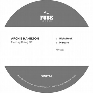 Archie Hamilton - Mercury Rising EP [FUSE032]