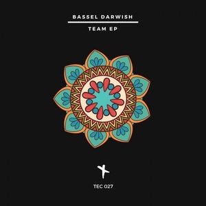Bassel Darwish - Team EP [TEC027]