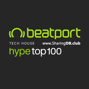 Beatport Hype Top 100 Tech House June 2018