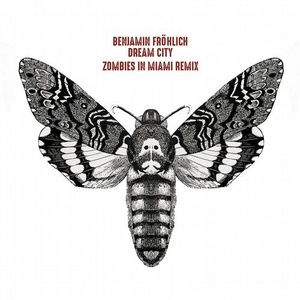 Benjamin Fröhlich - Dream City (Zombies In Miami Remix) [PERMVAC1723]