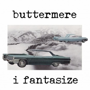 Buttermere - I Fantasize [CAT222181]