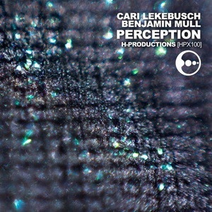 Cari Lekebusch, Benjamin Mull - Perception [HPX100]