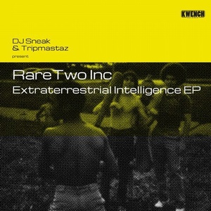 DJ Sneak, Tripmastaz, Rare Two Inc. - Extraterrestrial Intelligence EP [KWR006]