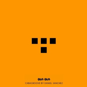 Daniel Sanchez - Cabagroove [BLA096]
