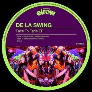 De La Swing - Face To Face EP [ERM135]