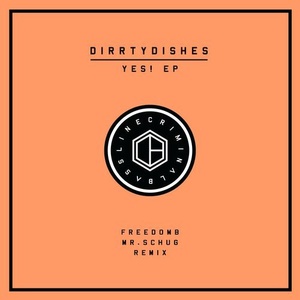 DirrtyDishes - YES! EP [CB004]