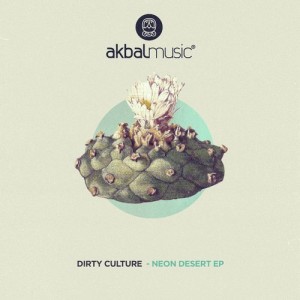 Dirty Culture - Neon Desert [AKBAL151]