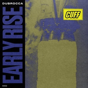 DubRocca - Early Rise [CUFF072]