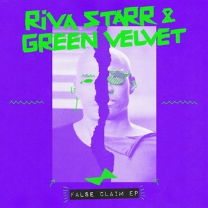 Green Velvet, Riva Starr - False Claim EP [SNATCH115]