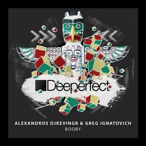 Greg Ignatovich, Alexandros Djkevingr - Booby [DPE1496]