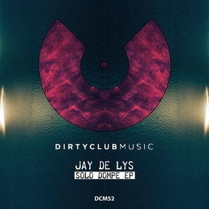 Jay de Lys - Solo Dompe Ep [DCM52]