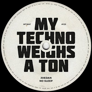 Joedan - No Sleep / Hooked On You [MTWAT125]