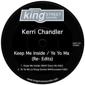 Kerri Chandler - Keep Me Inside / Ye Yo Ma (Re-Edits) [KSS1735]