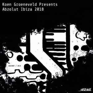 Koen Groeneveld - Koen Groeneveld Presents Abzolut Ibiza 2018 [ABZA007]
