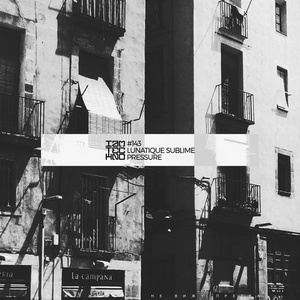 Lunatique Sublime - Pressure [IAMT143]