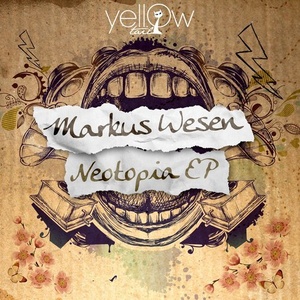 Markus Wesen - Neotopia EP [YT109]