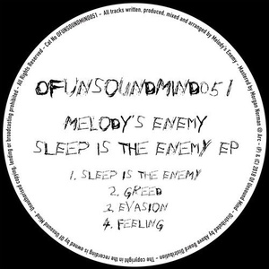 Melody's Enemy - Sleep Is The Enemy EP [OFUNSOUNDMIND051]