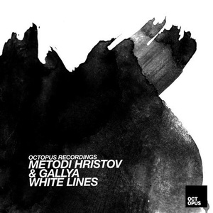 Metodi Hristov, Gallya - White Lines [OCT136]