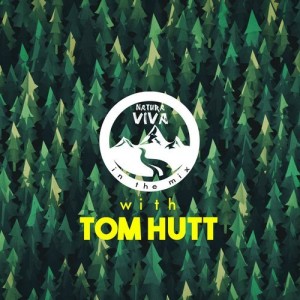 Natura Viva In the Mix With Tom Hutt [NATMIX005]
