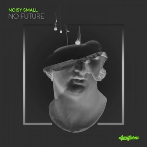 Noisy Small - No Future [ARF164]