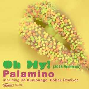 Palamino - Oh My! (Remixes) [KSS1734]