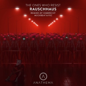 Rauschhaus - The Ones Who Resist [ANATH008]