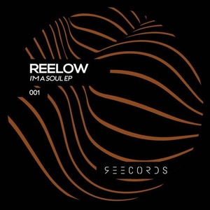 Reelow - I’m A Soul [REE001]