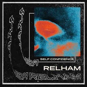 Relham - Self Confidence [CMPL051]
