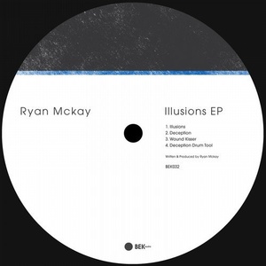 Ryan McKay - Illusions EP [BEK032]