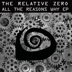 The Relative Zero - All the Reasons Why EP [TDG011]