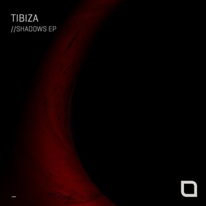 Tibiza - Shadows EP [TR290]