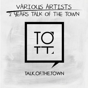 VA - 2 Years Talk of the Town [TOTT054]