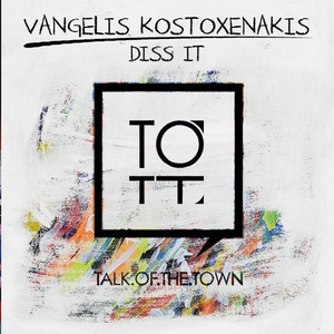 Vangelis Kostoxenakis - Diss It [TOTT052]