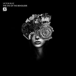 Victor Ruiz - The Eye Of The Beholder [NMW114]