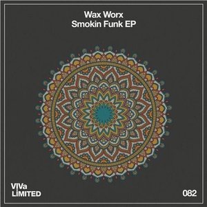 Wax Worx - Smokin Funk EP [VIVALTD082]