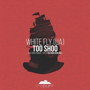 White Fly (UA) - Too Shoo [PURR174]