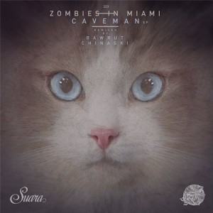 Zombies In Miami - Caveman EP [SUARA323]