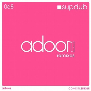 adoor - Come in .remixes [SDR068]
