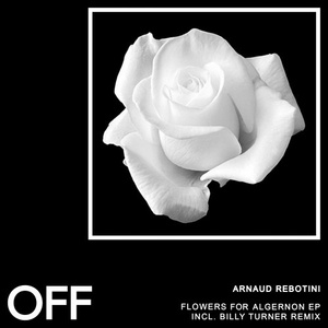 Arnaud Rebotini - Flowers For Algernon [OFF170]