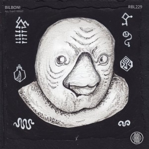 BILBONI - All That I Want [RBL229]