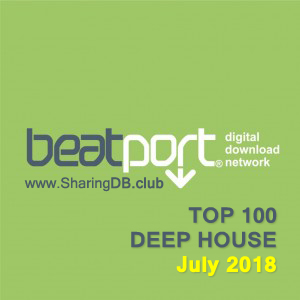 Beatport Top 100 Deep House July 2018