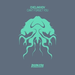 Chelakhov - Can't Forget You [BP7802018]