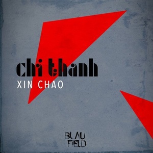 Chi Thanh - Xin Chao [BFMB044]
