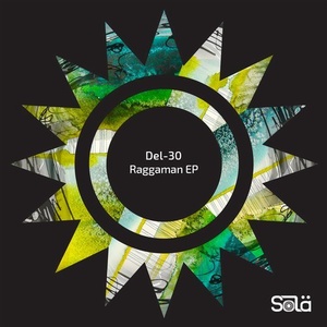 DEL-30 - Raggaman EP [SOLA04801Z]