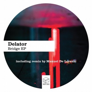 Delator - Bridge EP [DTR194]