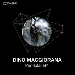 Dino Maggiorana - Pendular EP [TRSMT129]