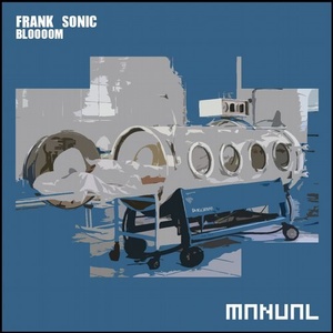 Frank Sonic - Bloooom [MAN246]