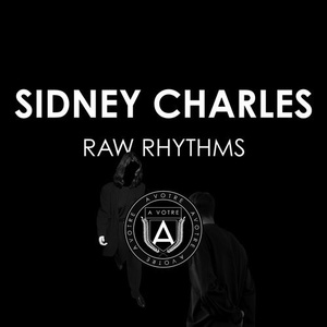 Hector Moralez, Sidney Charles - Raw Rhythms EP [AVOTRE056]